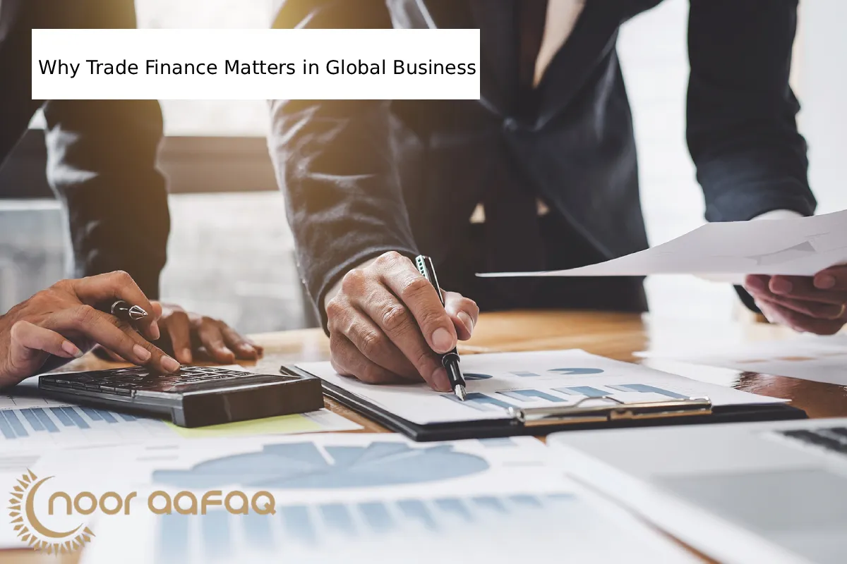 Why Trade Finance Matters in Global Business