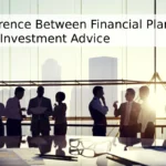 Difference Between Financial Planning and Investment Advice